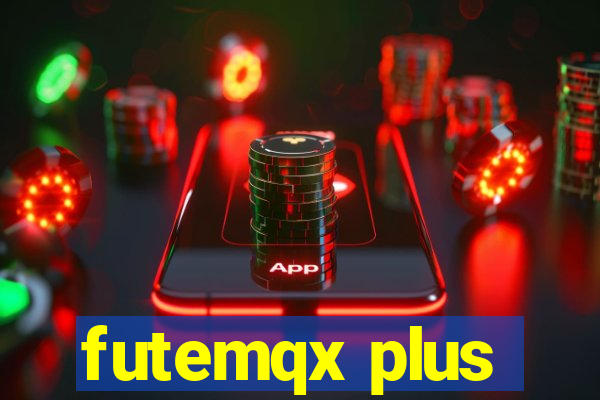 futemqx plus
